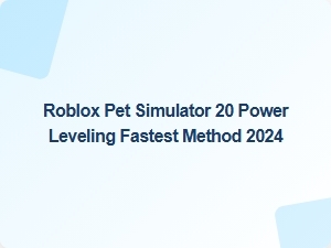 Fastest Power Leveling Method in Roblox Pet Simulator 20